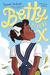 Betty Before X by Ilyasah Shabazz