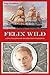 Felix Wild by Peter Broadbent
