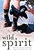 Wild spirit: how a year in ...