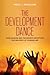 The Development Dance: How Donors and Recipients Negotiate the Delivery of Foreign Aid