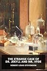 The Strange Case of Dr. Jekyll and Mr. Hyde by Robert Louis Stevenson The Strange Case of Dr. Jekyll and Mr. Hyde by Robert Louis Stevenson