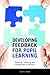 Developing Feedback for Pupil Learning by Ruth Dann