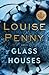 Glass Houses (Chief Inspector Armand Gamache #13)