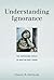Understanding Ignorance: The Surprising Impact of What We Don't Know