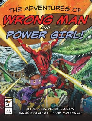 The Adventures of Wrong Man and Power Girl! (Hardcover)