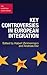 Key Controversies in European Integration (The European Union Series, 38)
