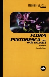 Flora pintoresca del País Valencià volum I
