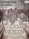 Migrants versus Borders (International Socialism, #150)