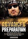 Advanced Preparation: The Secret Skills of an Ex-IDF Special Forces Operator That Will Keep You Safe - Advanced Guide