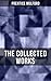 The Collected Works of Prentice Mulford: Thoughts Are Things, The God In You, Your Forces and How to Use Them, Life By Land and Sea, Swamp Angel and more