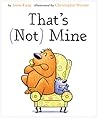 That's (Not) Mine by Anna Kang