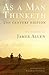 As a Man Thinketh -- 21st Century Edition