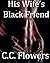His Wife's Black Friend: Fi...