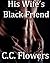 His Wife's Black Friend by C.C. Flowers