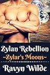 Zylan Rebellion (Zylar's Moons, #3) Zylan Rebellion (Zylar's Moons, #3)