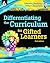 Differentiating the Curriculum for Gifted Learners by Wendy Conklin