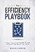 The Efficiency Playbook