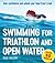 Swimming For Triathlon And Open Water by Paul Mason