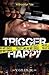Trigger Happy by Victor Gillis Jr.