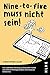 Nine-to-five muss nicht sei...