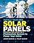 Install Your Own Solar Panels Designing and Installing a Photovoltaic System to Power Your Home by Joseph Burdick