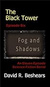 The Black Tower - Episode Six - Fog and Shadows
