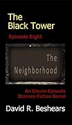 The Black Tower - Episode Eight - The Neighborhood