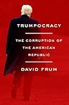 Trumpocracy by David Frum