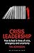 Crisis Leadership by Tim Johnson