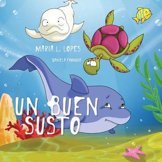 Un Buen Susto: Chindren Book (Volume 1) (Spanish Edition)
