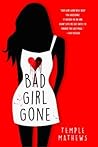 Bad Girl Gone by Temple Mathews