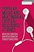 Popular Music and Multimodal Critical Discourse Studies: Ideology, Control and resistance in Turkey since 2002 (Bloomsbury Advances in Critical Discourse Studies)