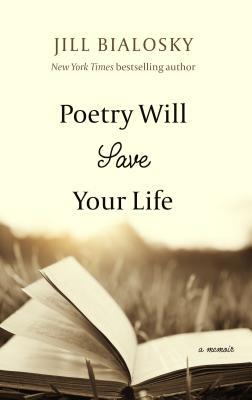 Poetry Will Save Your Life: A Memoir (Thorndike Press Large Print Biographies and Memoirs)