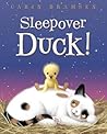 Sleepover Duck! Sleepover Duck!