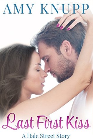 Last First Kiss (Kindle Edition)