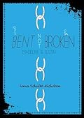 Bent Not Broken: Madeline and Justin