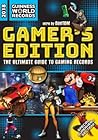 Guinness World Records 2018 Gamer's Edition: The Ultimate Guide to Gaming Records (Guinness World Records Gamer's Edition) Guinness World Records 2018 Gamer's Edition: The Ultimate Guide to Gaming Records (Guinness World Records Gamer's Edition)