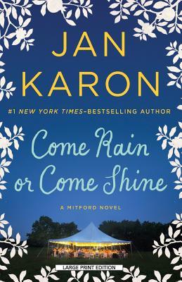 Come Rain or Come Shine (Mitford Series, 11)