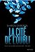 La Cite de L'Oubli (La Cité de l'Oubli, #1)