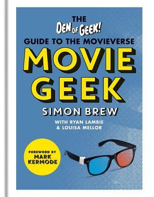 Movie Geek: A Geek's Guide to the Movieverse (Paperback)