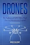 Drones: The Professional UAV Pilot’s Flight Time and Maintenance Logbook