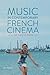 Music in Contemporary French Cinema: The Crystal-Song