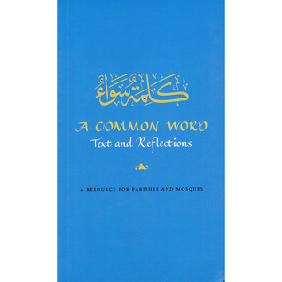 A Common Word: Text and Reflections: A Resource for Parishes and Mosques (Paperback)