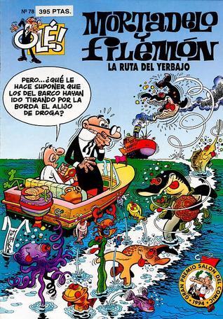 La ruta del yerbajo (Olé Mortadelo, #78)
