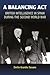 Balancing Act: British Intelligence in Spain During the Second World War