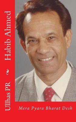 Habib Ahmed: Mera Pyara Bharat Desh (Hindi Edition)