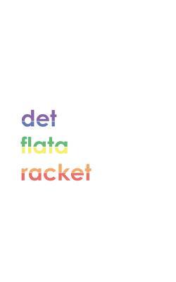 Det flata racket 1.0 (Swedish Edition)