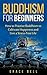 Buddhism for Beginners: How...