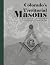 Colorado's Territorial Masons: An Annotated Index of the Proceedings of the Grand Lodge of Colorado, 1861-1876