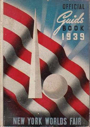 Official Guidebook: New York World's Fair 1939 "Building the World of Tomorrow" (Hardcover)